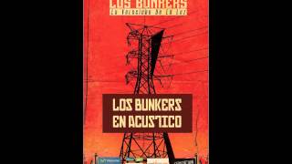 Los Bunkers - Quien fuera (Acustico)