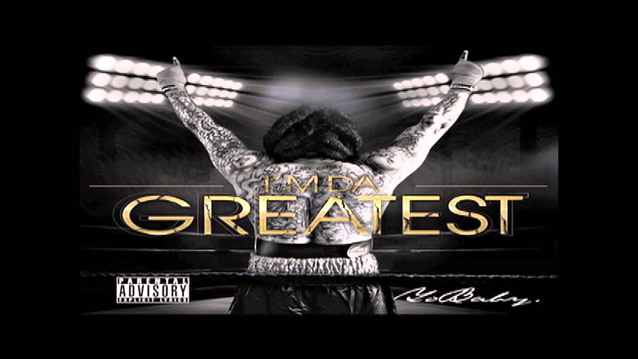 Yo Baby  "da Greatest"