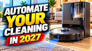 5 Best Robot Vacuums to Automate Your Cleaning in 2027