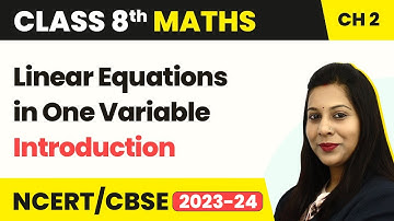 Linear Equations in One Variable - Introduction | Class 8 Maths