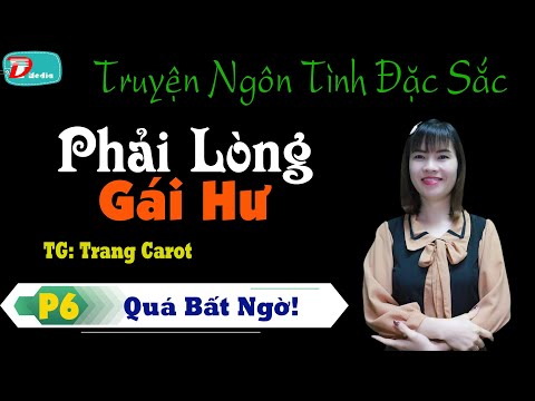 Truyện Ngắn Hay Mỗi Ngày - Phải Lòng Gái Hư Phần 6 - TG Trang Carot - MC Trà Thanh Đọc Audio Truyện
