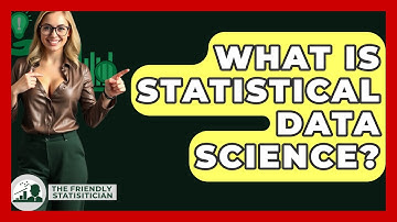 What Is Statistical Data Science? - The Friendly Statistician