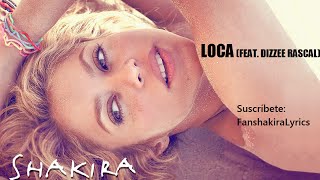 02 Shakira - Loca (feat. Dizzee Rascal) [Lyrics]