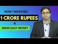 How I Invested 1 Crore & Made Easy Money | Part 1