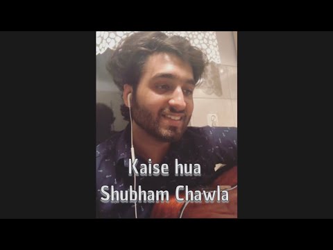 Kaise Hua  Kabir Singh  Vishal Mishra  Cover by Shubham Chawla