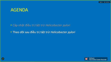 Cập nhật tiệt trừ và theo dõi sau điều trị tiệt trừ Helicobacter Pylori | PGS. TS. Quách Trọng Đức