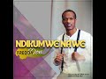 NDIKUMWE NAWE BY FREDDYDON