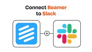How to connect Beamer to Slack - Easy Integration