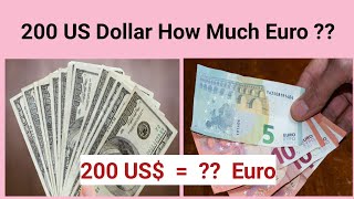 What is the rate of 200 United States Dollar in Euro | 200 Dollars How much Euro currency