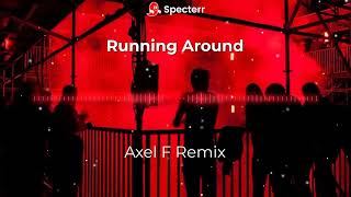 Ely Oaks - Running Around (Axel F Remix)
