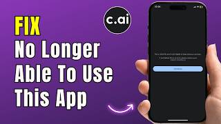 Character AI You Are No Longer Able to Use This App Error Fix It Fast 2026