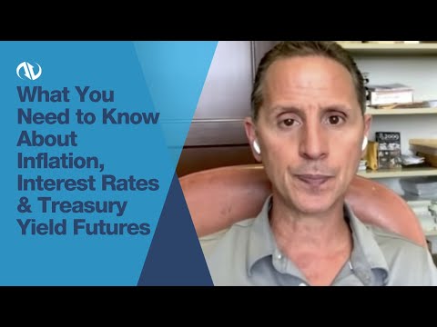 What You Need to Know About Inflation, Interest Rates and Treasury Yield Futures