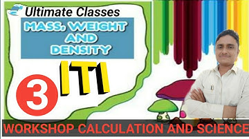 ITI W/C Workshop calculation and Science, Mass weight and density class - 3,