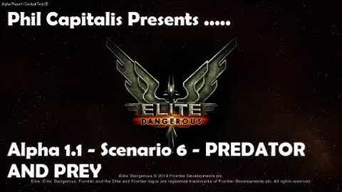 Elite: Dangerous - Alpha 1.1 - Scenario 6 - Predator and Prey