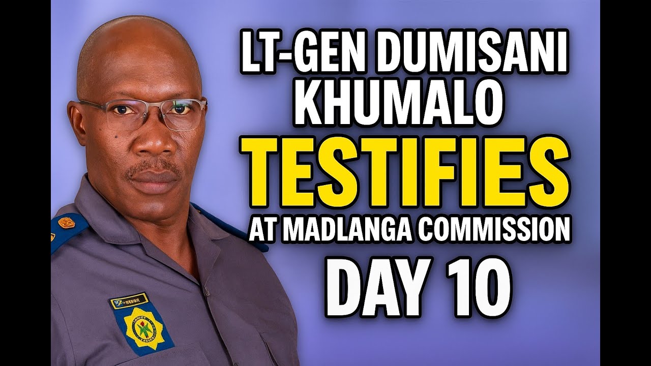 Madlanga Commission Of Inquiry | Lt-Gen Dumisani Khumalo Testifies Day 10