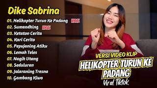 Dike Sabrina - HELIKOPTER TURUN KE PADANG - SUMANDHING ||  FULL ALBUM DANGDUT KOPLO