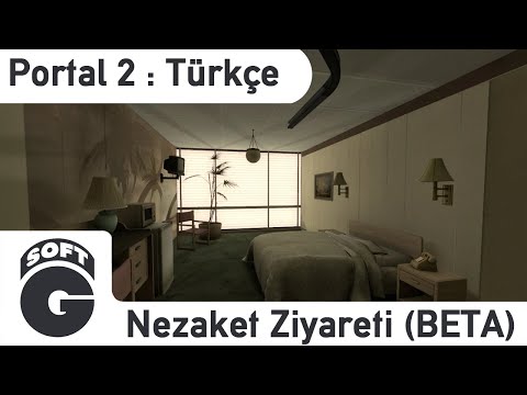 Portal 2 - Nezaket Ziyareti [Beta] Türkçe Dublaj Yama