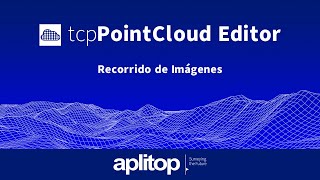 tcp PointCloud Editor | Recorrido de Imágenes