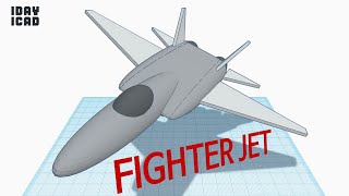 [1DAY_1CAD] FIGHTER JET (Tinkercad : Know-how / Style / Education)