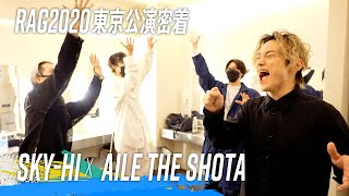 【SKY-HIｘAile The Shota】RoundAGround2020振替ツアー 東京公演密着！