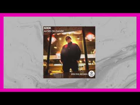 KDDK - Alors On Danse