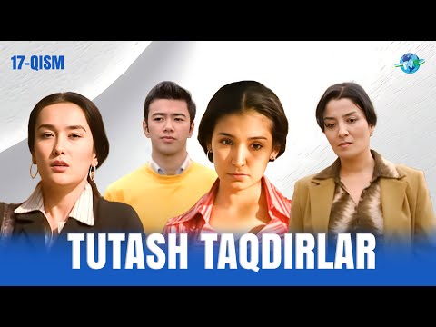Видео: Tutash taqdirlar 17-qism I Milliy serial II Туташ тақдирлар 17 қисм I Миллий сериал