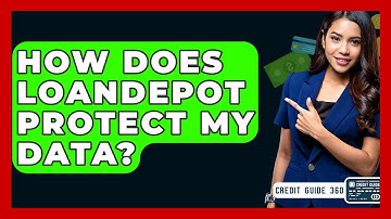 How Does LoanDepot Protect My Data? - CreditGuide360.com