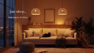 Take a Gentle Pause Tonight 🌙 Soft Lo-fi Guitar for Calm Nights & Deep Relaxation Vibes 🎸 [55m]