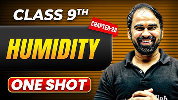 HUMIDITY in One Shot | Class 9 GEOGRAPHY | ICSE Board