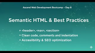Master Semantic HTML & Best Practices | Ultimate Beginners' Guide | Ascend Web Development Bootcamp