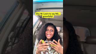 Day 18Ever Said Yes When You Should Have Said No?