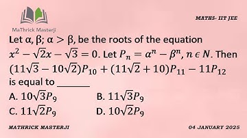 Let a,B be the roots of the equation x^2-/2x-/3=0. let Pn=a^n-B^n. Then (11 /3-10 /2)P10+(11 /2+10)