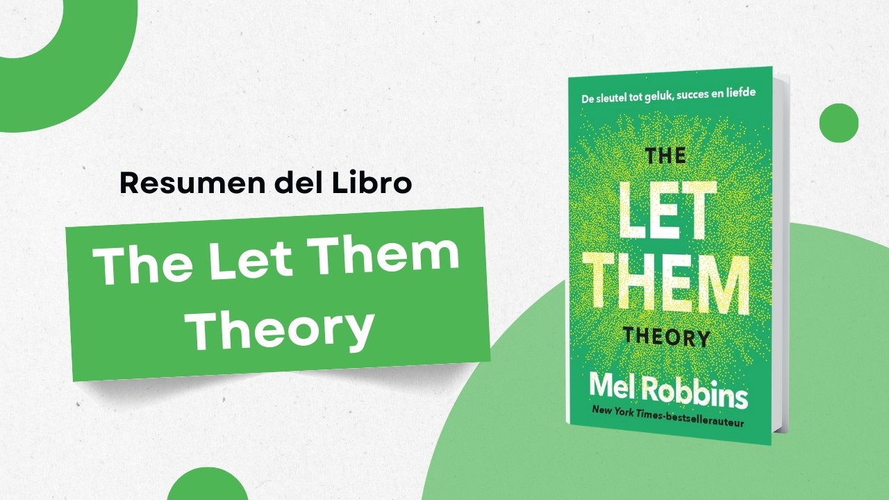 Resumen del libro The Let Them Theory de Mel Robbins en Español