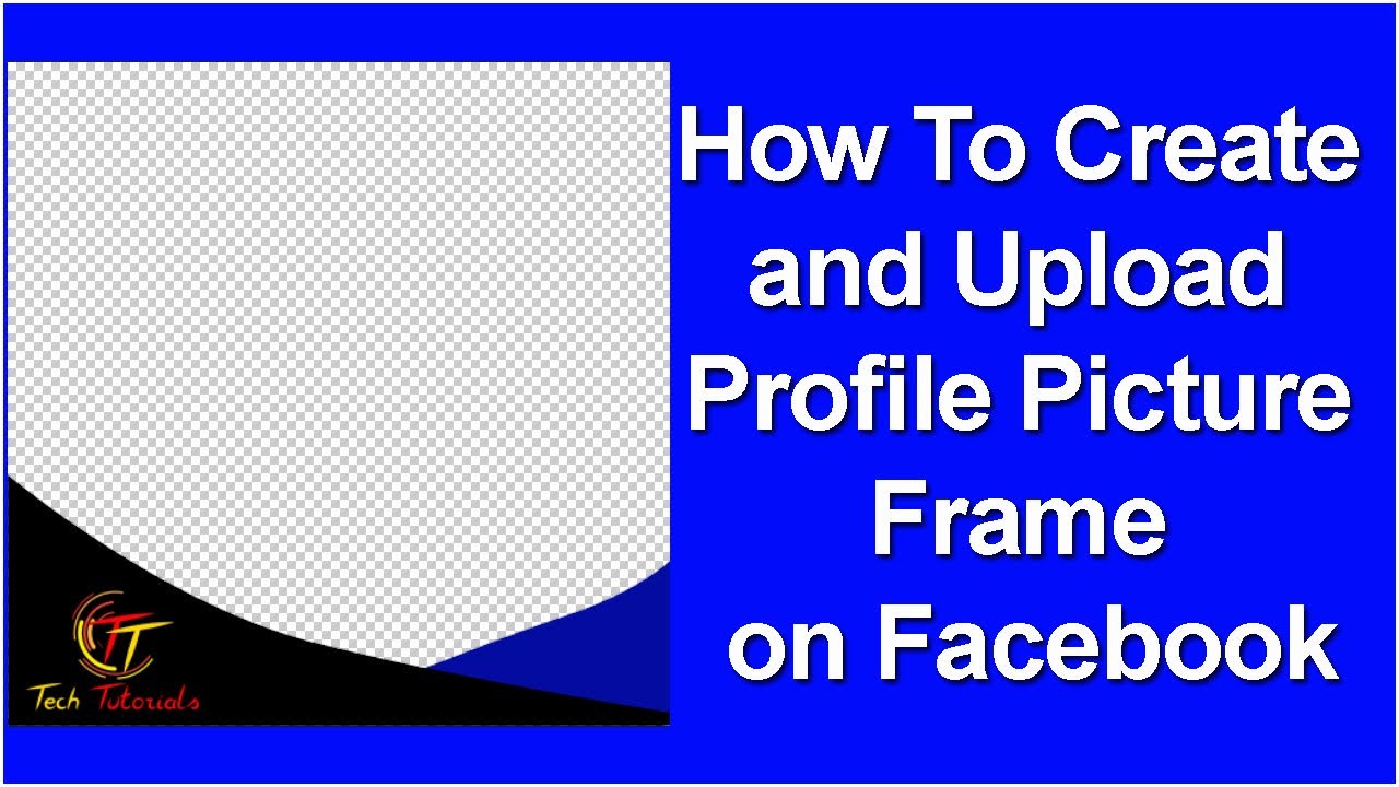 How To Create Your Own Profile Picture Frame For Facebook Submit A Facebook Photo Frame Youtube