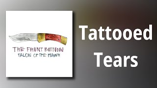 Video thumbnail of "The Front Bottoms // Tattooed Tears"