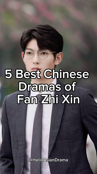 5 best Chinese dramas of Fan Zhi Xin #cdrama #cdramarecommendation #shortsviral #trending