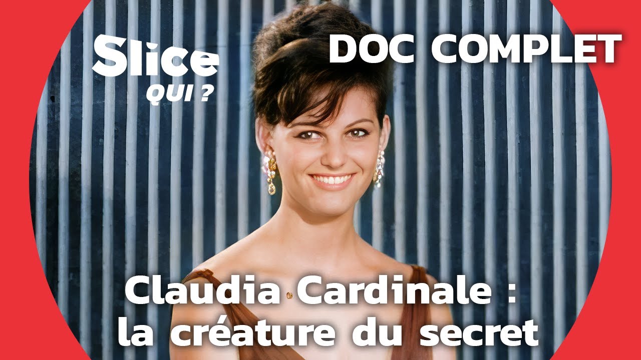 Claudia Cardinale : le mektoub comme étoile | SLICE Qui ? | DOCUMENTAIRE COMPLET