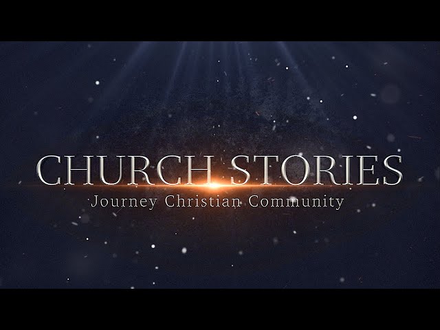 Church Stories - Journey Christian Community