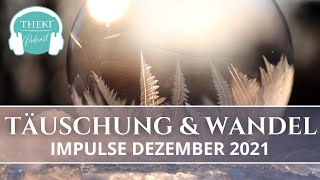 Impulse Dezember | Täuschung & Wandel | Podcast #58