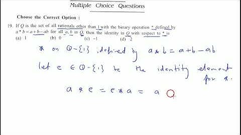 If Q is the set of all rationals other than 1 with the binary operation * defined by a*b=a+b-ab for