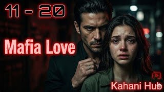The Mafia’s Innocent Love Story Episode 11 - 20 | Possessive Alpha & Pure Heart | Full Audio Series