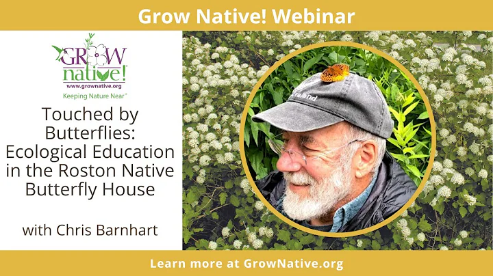 Grow Native! Webinar: Touched by Butterflies with ...
