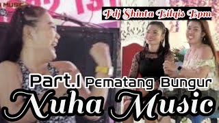 Nuha Music | PEMATANG BUNGUR | SATU RASA CINTA x BENTO | FDJ SHINTA BILQIS | PART 1 | Shapa WG Pro