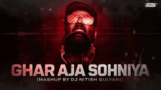 Ghar Aja Sohniya (Mashup) Dj Nitish Gulyani Shazia Manzoor Afro House