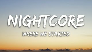 Nightcore – Where We Started (Lost Sky ft. Jex) - (Lyrics)