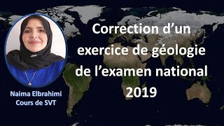 Cours bac SVT biof Correction d’un exercice de géologie de l’examen national 2019