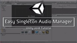 Easy Singleton Audio Manager Setup | Part 1 | Unity 2018 Game Development C# screenshot 5