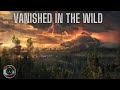 Vanished in the wild  marathon mysterious  strange vanishings  missing 411