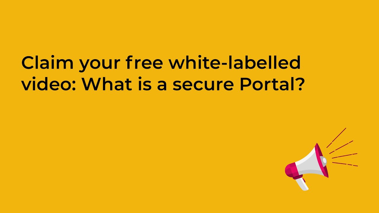 claim-your-free-white-labelled-video-what-is-a-secure-portal-youtube