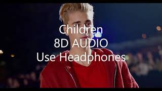 Children- Justin Bieber (8D-AUDIO)